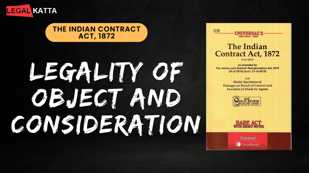 Legality of Object And Consideration - Section 23 of Indian Contract Act legality of object and consideration, section 23 of indian contract act,