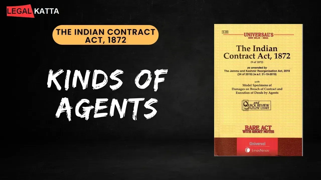 Kinds of Agents in Contract Law kinds of agents,