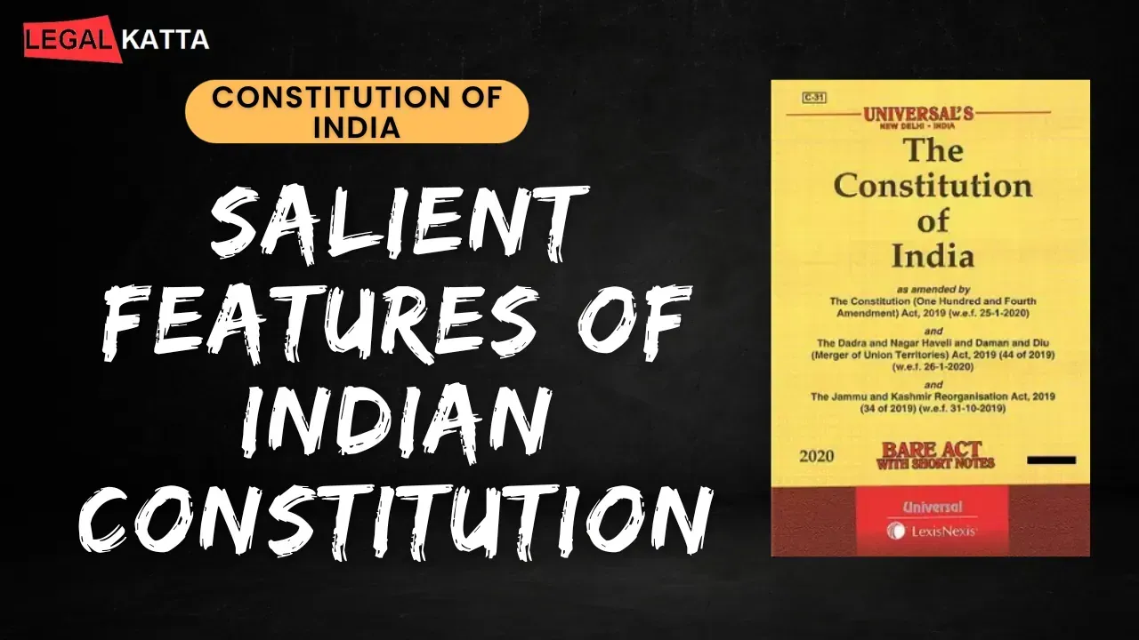 Salient Features of Advocates Act 1961 salient features of indian constitution