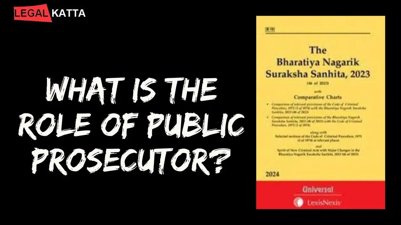 what is the role of the public prosecutor, role of public prosecutor, what is role of public prosecutor, role of public prosecutor in india,