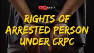 rights of arrested person, rights of arrested person under crpc, rights of an arrested person, rights of a person arrested, arrested person rights, right of arrested person, rights of arrested person crpc, arrest and rights of arrested person, rights of arrested person under indian constitution,