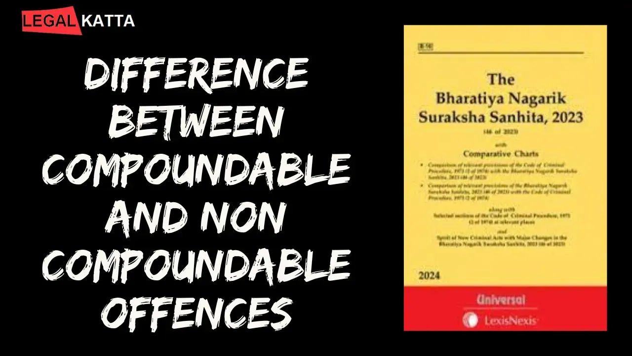Difference Between Compoundable and Non Compoundable Offences difference between compoundable and non compoundable offences, Compoundable and Non Compoundable Offence, Compoundable and Non Compoundable Offences